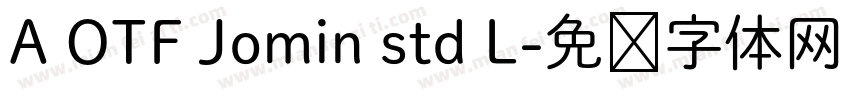A OTF Jomin std L字体转换